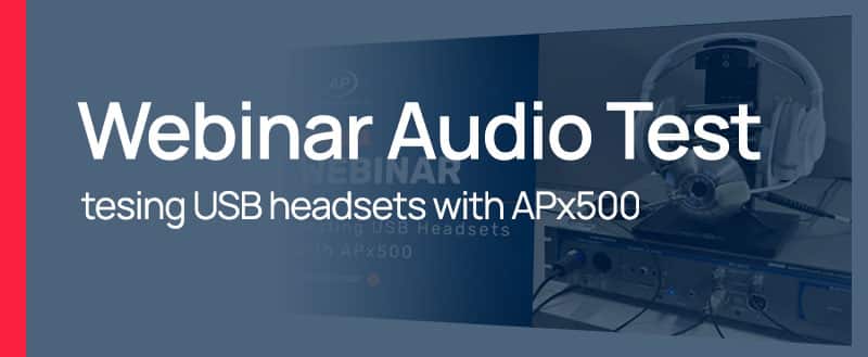Testing USB Headsets with the APx500