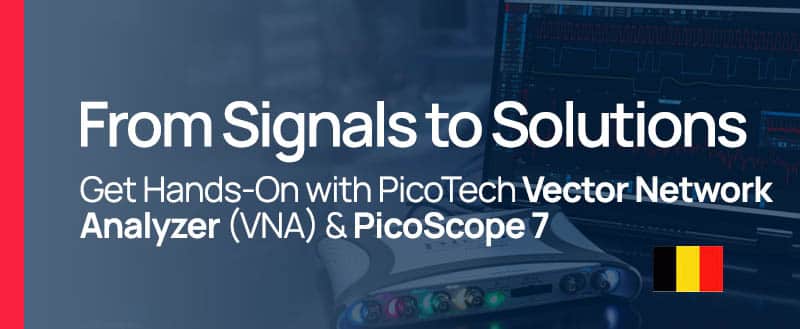 From Signals to Solutions – Get Hands-On with VNA & PicoScope 7
