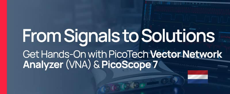 From Signals to Solutions – Get Hands-On with VNA & PicoScope 7